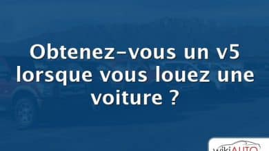 Obtenez-vous un v5 lorsque vous louez une voiture ?